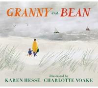 Granny and Bean : A lyrical celebration of grandparents and making memories at the seaside for ages 3, 4, 5, 6, the perfect gift for Granny on Mother's Day