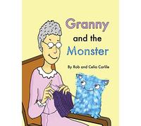 Granny and the Monster: Not all monsters are big. Not all monsters are scary. This one is very small, very friendly, and has a magical talent that one ... three to seven year olds and their grannies.