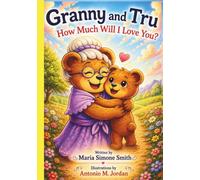 Granny and Tru: How Much Will I Love You