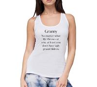 Granny at Least You Don't Have Ugly Grandchildren - Womens Vest Tank Top - Mother's Day Grandmother Grandma Nan L White