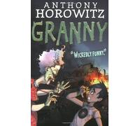 Granny by Horowitz, Anthony (2009)