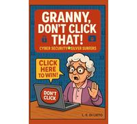 Granny, Don't Click That!: Cyber Security for Silver Surfers