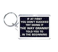 'Granny Fun Gift - If At First You Don''t Succeed Try Doing It The Way Granny Told You To - Novelty Keyring - Ideal Present