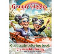 Granny Giggles: Grayscale coloring for adults