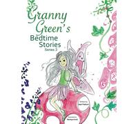 Granny Green's Bedtime Stories: Cathy Butterfly Fairy and the Green Glitter Sprite