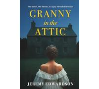 Granny in the Attic: Two Sisters, One Throne, A Legacy Shrouded in Secrets
