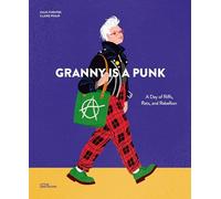 Granny is a Punk: A Day of Riffs, Rats and Rebellion