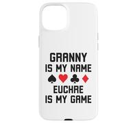 Granny is my name euchre is my game funny euchre humor Case for iPhone 15 Plus