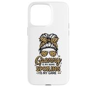 Granny Is My Name Spoiling Is My Game Funny Grandma Case for iPhone 15 Pro Max