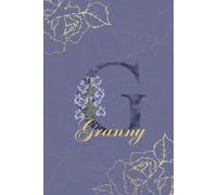 Granny Journal: Monogram G Personalized Floral Notebook for Women Decorative Purple and Gold Monogram Journal, Cute Aesthetic Notebook, Personalized Diary and Birthday Gift for Granny
