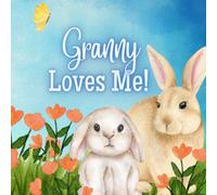 Granny Loves Me: A book about Granny's love