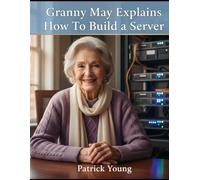 Granny May Explains How To Build a Server