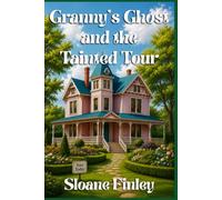 Granny’s Ghost and the Tainted Tour: 26 (Ghostly Gumshoe Cozy Mysteries)