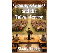 Granny’s Ghost and the Talent Terror: 25 (Ghostly Gumshoe Cozy Mysteries)