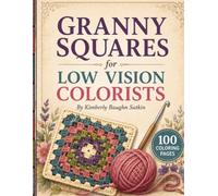 Granny Squares for Low Vision Colorists: A Coloring Book (Large Print & Low Vision Activity Books)