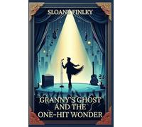 Granny's Ghost and the One-Hit Wonder: 14 (Ghostly Gumshoe Cozy Mysteries)