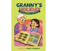 Granny's Holiday In Kariba, Afirca