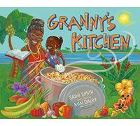 Granny's Kitchen: A Jamaican Story of Food and Family