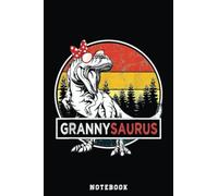 Grannysaurus Dinosaur Funny Granny Saurus Family Notebook: Cute Trendy Dinosaur Wide Ruled Paper Notebook Journal | Pretty Wide Blank Lined Workbook ... for Home School College for Writing Notes