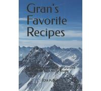 Gran's Favorite Recipes: 7x10 Special Recipe Book Gran Grandma Grandmother Nana Nonna Abuela Gramma
