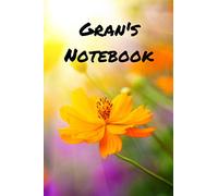Gran's Notebook: 120 page lined, Easily keep track of your day to day life make note don't forget anything