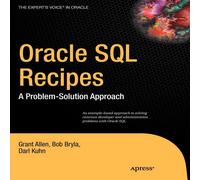 Grant Allen Oracle SQL Recipes: A Problem-Solution Approach Paperback Book Grant Allen Multicolor