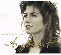 Grant,Amy - Take'S a Little Time