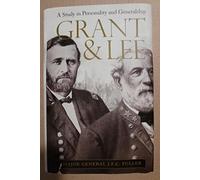 Grant and Lee: A Study in Personality and Generals