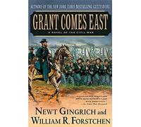 Grant Comes East: 2 (Gettysburg Trilogy)