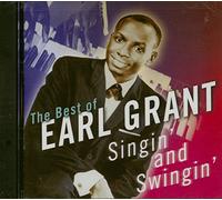 Earl Grant - Singin' & Swingin': The Best of Earl Grant