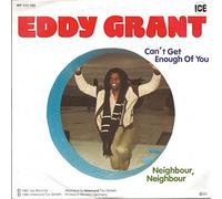 GRANT, Eddy - Can't get enough of you / Neighbour Neighbour / INT 111.103
