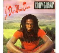 GRANT, Eddy - I don't wanna dance / INT 111.106