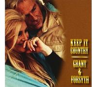 Grant & Forsyth - KEEP IT COUNTRY