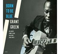 Grant Green - Born To Be Blue [VINYL]