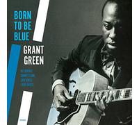 Grant Green - Born To Be Blue [VINYL]