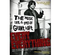 Grant Hart - Every Everything: The Music, Life and Times of Grant Hart