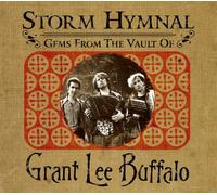 Grant Lee Buffalo - Storm Hymnal: Gems From The Vault
