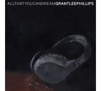 GRANT-LEE PHILLIPS: ALL THAT YOU CAN DREAM - LP vinyl BRAND NEW