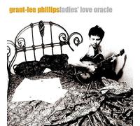Grant-Lee Phillips - Ladies' Love Oracle (25th Anniversary) [VINYL]