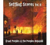Grant Peeples & The Peeples Republic - Settling Scores Vol. II