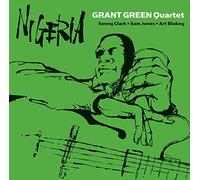 Grant (quartet) & Clark, Sonny Green - Nigeria + 3 Bonus Tracks by Grant (quartet) & Clark, Sonny Green