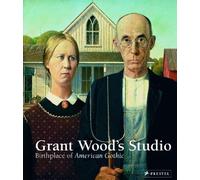Grant Wood's Studio: Birthplace of American Gothic