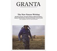 Granta 102: The New Nature Writing