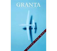 Granta 125: After the War (Granta: The Magazine of New Writing)