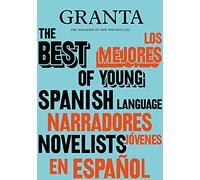 Granta 155: Best of Young Spanish-Language Novelists 2