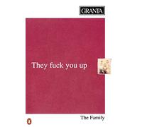 Granta 37: The Family (The Magazine of New Writing)