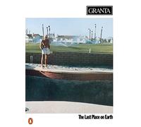 Granta 44: The Last Place On Earth (Granta: The Magazine of New Writing)