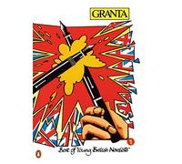 Granta 7: The Best Of Young British Novelists 1: No. 7 (Granta: The Magazine of New Writing)