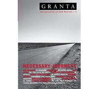 Granta 73: Necessary Journeys