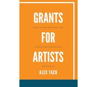 Grants for Artists: How to find and apply for grants for individuals